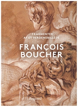 FRANCOIS BOUCHER - Fragmenter af et verdensbillede